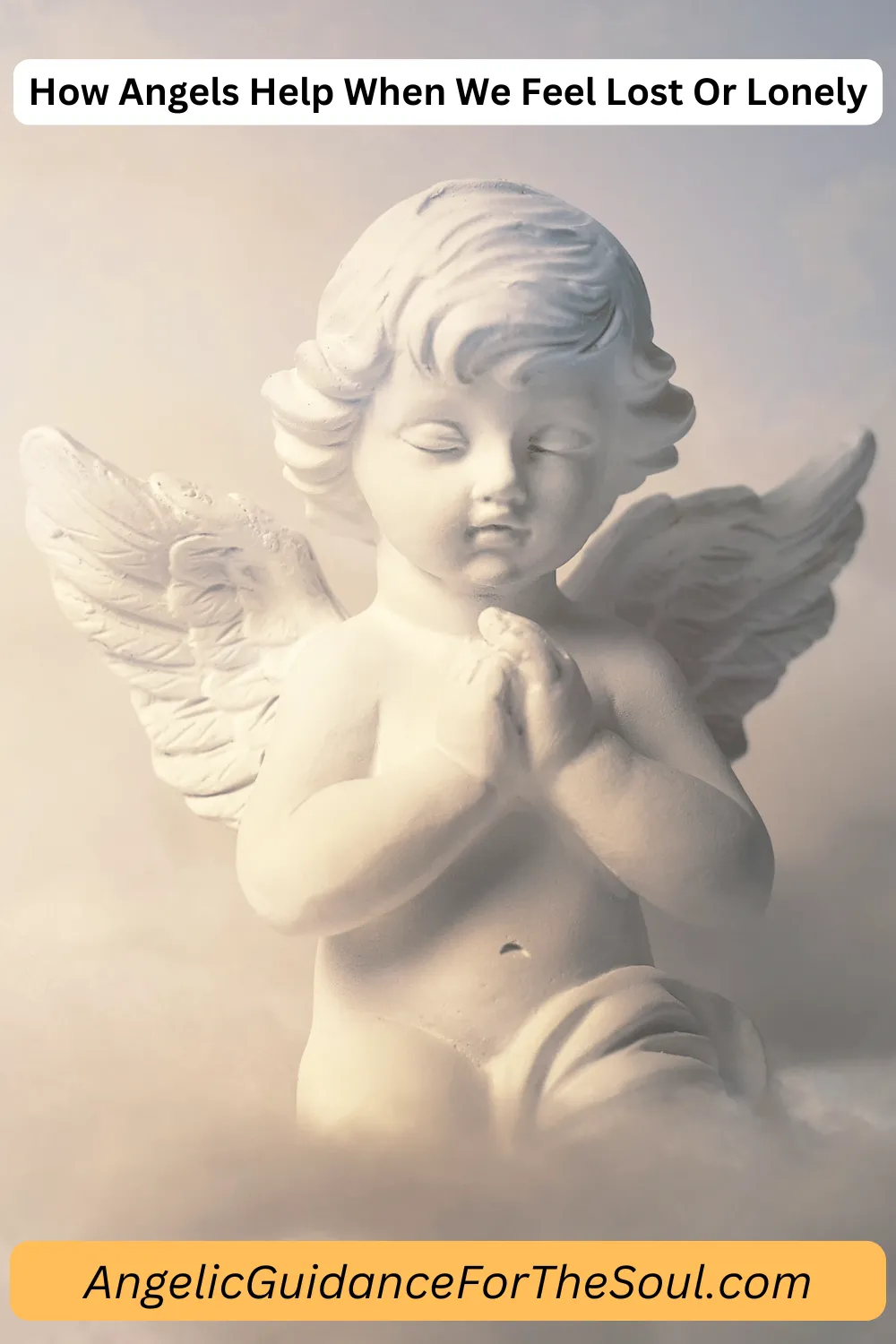 How Angels Help When We Feel Lost Or Lonely