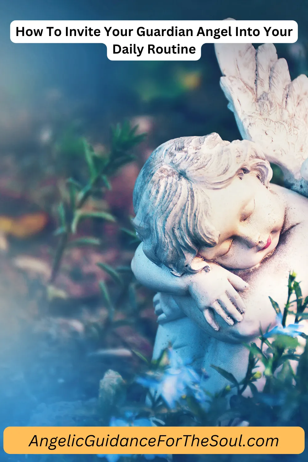 How To Invite Your Guardian Angel Into Your Daily Routine at Angelic Guidance For The Soul